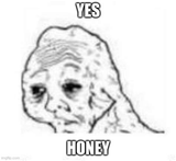 yes-honey-meme-338492300