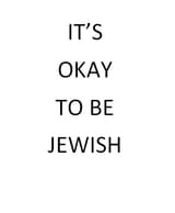 ITS OK TO BE JEW