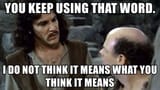 You_Keep_Using_That_Word_meme_banner