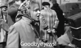 goodbye jews