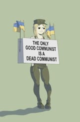 the only good communist is a dead communist