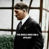 The world owes hitler an apology