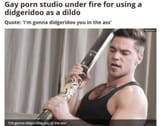 Australia I&#039;m gonna didgeridoo you in the ass
