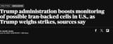 Screenshot 2025-06-19 at 21-42-29 Trump administration boosts monitoring of possible Iran-backed cells in U.S. as Trump weighs strikes sources say