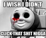 i wish i didn&#039;t click that shit nigga