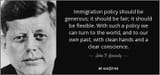 quote-immigration-policy-should-be-generous-it-should-be-fair-it-should-be-flexible-with-such-john-f-kennedy-37-85-14