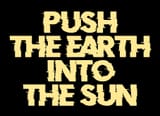 Push Earth Into Sun 2