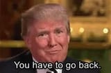 youhavetogoback