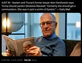 Epstein and Trump&#039;s former lawyer Alan Dershowitz says Trump should pardon Ghislaine Maxwell