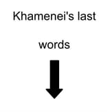 Khameneis last words original
