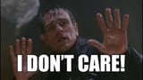 i dont care