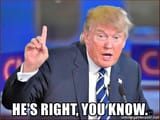 hes-right-you-know