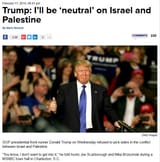 ruary 17 2016 0941 pmTrump Ill be neutral on Israel andPalestineBy k HenschGo x GOR ewes 320Getty Ima