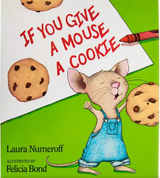 If you Give a Mouse a Cookie