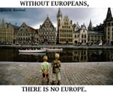 WITHOUT EUROPEANS THERE IS NO EUROPE