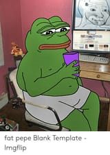 fat-pepe-blank-template-imgflip-52540573