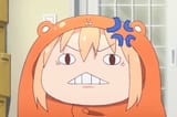 Umaru big mad