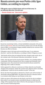 Russia arrests pro-war Putin critic Igor Girkin according to reports Russia The Guardian