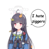 I hate ziggers