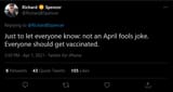 2021-04-01 Richard 🌞 Spencer @RichardBSpencer Twitter Tweet COVID-19 Vaccine Vaccination Vaxx Jab Shill