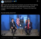 They’re like two kids on a schoolyard, you know, They’re fighting like crazy. You can’t stop them. 25-06-2025 Trump on the Israel-Iran conflict HD