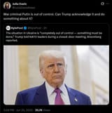 War criminal Putin is out of control. Can Trump acknowledge it and do something about it 25-06-2025 &#039;completely out of control&#039; Trump, NATO
