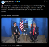 They’re like two kids on a schoolyard, you know, They’re fighting like crazy. You can’t stop them. 25-06-2025 Trump on the Israel-Iran conflict HD