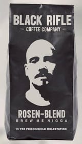 Black-Rifle-Coffee-Company-Joseph-Rosenbaum-Rosen-Blend-Brew-Me-Nigga-FEv-ixzWYAcQlGu
