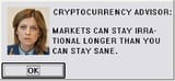 cryptocurrency advisor - markets can stay irrational longer than you can stay sane