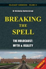 Breaking the Spell_ The Holocaust - Myth &amp; - Nicholas Kollerstrom
