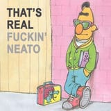 That&#039;s Real Fuckin Neato