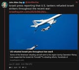 Screenshot 2025-06-27 at 18-40-35 John Allen Gay (@JohnAllenGay) Israeli press reporting that U.S. tankers refueled Israeli strikers throughout the recent war https __www.israelhayom.com_2025_06_26_us-refueled-israeli-jets-throughout-iran-war_ XC[...]