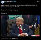 When asked if Trump has considered sending Patriot missiles to Ukraine, Trump responds, &#039;I may&#039; 28-06-2025 May, could, would, possibly HD