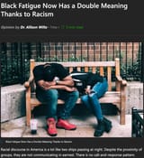 Black Fatigue Now Has a Double Meaning Thanks to Racism