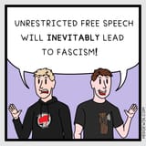 unrestriced free speech will lead to fascism