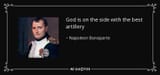 quote-god-is-on-the-side-with-the-best-artillery-napoleon-bonaparte-105-69-44