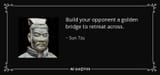 quote-build-your-opponent-a-golden-bridge-to-retreat-across-sun-tzu-57-61-51