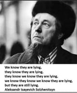 Solzhenitsyn and yet they still lie 