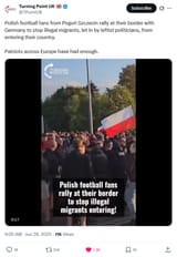 Screenshot 2025-06-29 at 20-18-52 Turning Point UK 🇬🇧 on X Polish football fans from Pogoń Szczecin rally at their border with Germany to stop illegal migrants let in by leftist politicians from entering their country. Patriots[...]