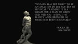 No man has the right to be an amateur in the matter of physical training