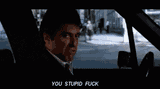 scarface-stupidfuck