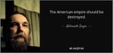 quote-the-american-empire-should-be-destroyed-aleksandr-dugin-117-77-48