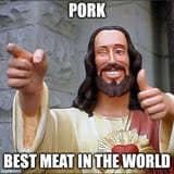 pork meat is good