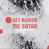 GetBehindMeSatan