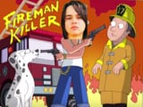 fireman killer 