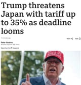 Screenshot 2025-07-02 at 12-14-45 Donald Trump threatens Japan with tariff up to 35_ as deadline looms