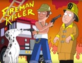 fireman killer