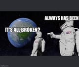 always has been