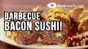 Barbecue Bacon Sushi_thumb.jpg