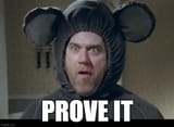 Prove it